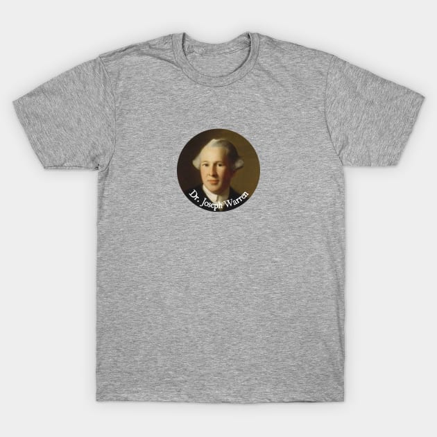 Joseph Warren, Forgotten Founding Father T-Shirt by Phantom Goods and Designs